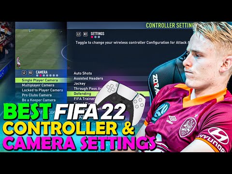MY FIFA 22 CONTROLLER AND CAMERA SETTINGS | FIFA 22 BEST CONTROLLER AND CAMERA SETTINGS | FIFA 22