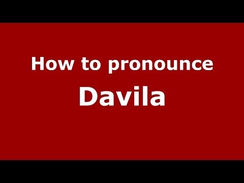 How to pronounce Davila (French) - PronounceNames.com