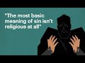 Sin Involves More Than You Might Think (We'll Explain)