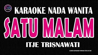 Download lagu SATU MALAM - Karaoke Nada Wanita - ITJE TRISNAWATI mp3 Download lagu SATU MALAM - Karaoke Nada Wanita - ITJE TRISNAWATI mp3