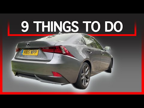 9 Things To Do on your Lexus IS 300h
