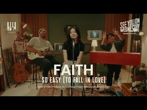 See You On Wednesday | Faith, Roommate Project -  So Easy (To Fall In Love) (Cover) - Live Session
