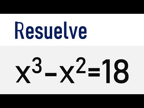 RESUELVE LA ECUACIÓN DE GRADO 3: x³-x²=18