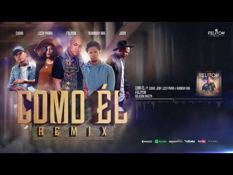 Feliton - Como El (Audio) Ft. Choko , Rubinsky RBK , Jeiby y Lizzy Parra