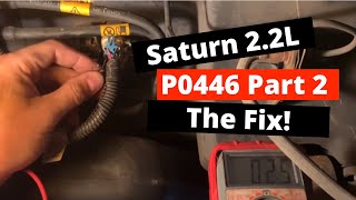 Saturn Ion: P0446 EVAP Vent System Performance, Part II