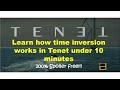 Spoiler free!! Learn how time inversion works in Tenet under 10 minutes!