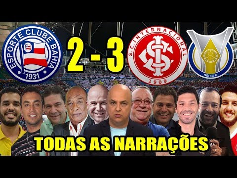 Todas as narrações - Bahia 2 x 3 Internacional | Brasileirão 2019