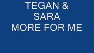 Tegan & Sara   More for Me