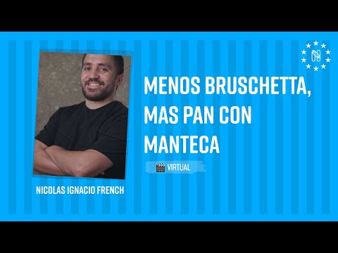 Menos bruschetta, mas pan con manteca