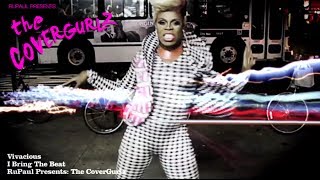 RuPaul Presents: The CoverGurlz - Vivacious "I Bring The Beat" Music Video