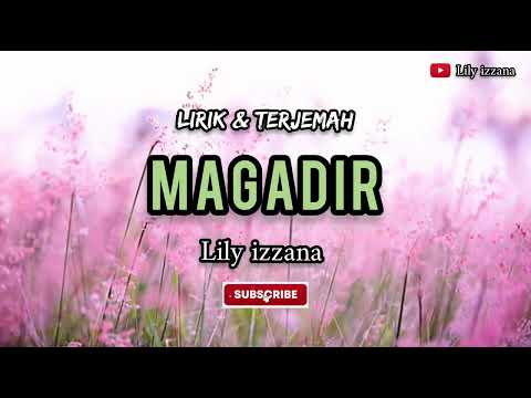 MAGADIR (Lirik & Terjemah) - cover by Lily izzana II Song Arabic