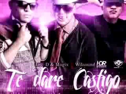 Jay-D & Magix Feat. Wilsound - Te Dare Castigo (Preview)