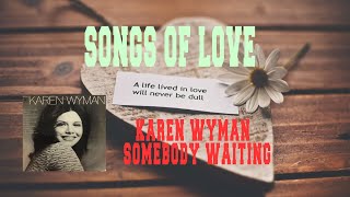 KAREN WYMAN - SOMEBODY WAITING