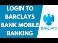 Barclays Bank Mobile Banking Login: How To Use Barclays Banking App (2022)