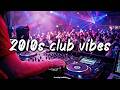 It S 2010s And You Are You Are In Club At Party With Your Friends Throwback Playlist