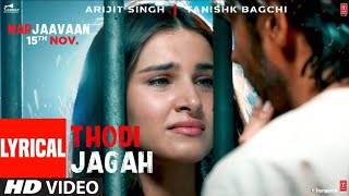 Download lagu Lyrical: Thodi Jagah Video | Riteish D, Sidharth M, Tara S | Arijit Singh | Tanishk Bagchi mp3
