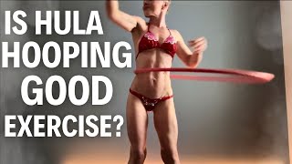 Is Hula Hooping Good Exercise