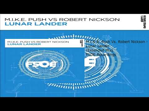 M.I.K.E.  Push Vs. Robert Nickson - Lunar Lander (Extended Mix)
