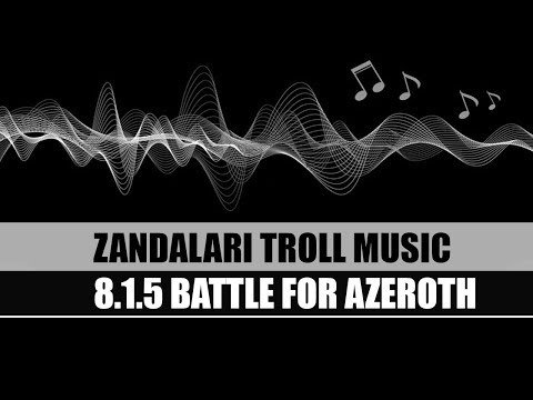 8.1.5 Zandalari Troll Music