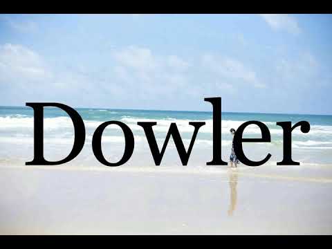 How To Pronounce Dowler🌈🌈🌈🌈🌈🌈Pronunciation Of Dowler