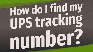 How do I find my UPS tracking number