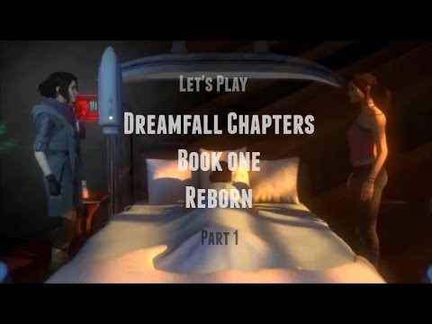 Dreamfall Chapters Book One Reborn Let's Play (part 2) Time to wake up!