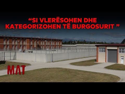 “Si vlerësohen dhe kategorizohen të burgosurit në Burgun e Sigurisë së Lartë”