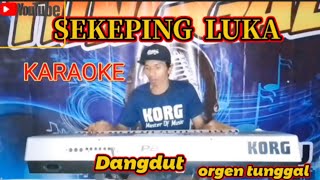 Download lagu SEKEPING LUKA _ karaoke dangdut orgen tunggal mp3
