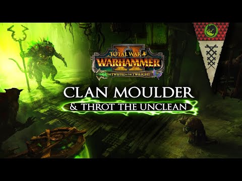 Warhammer Fantasy Lore: CLAN MOULDER and Throt the Unclean - Total War: Warhammer 2