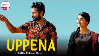 Uppena Netflix Release Date & Which Language you can Watch - Release on Netflix