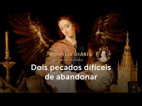 Homilia Diária | Dois pecados difíceis de abandonar (Terça-feira da 2ª Sem. da Quaresma - 03/03/26)