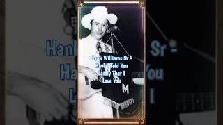 Hank Williams Sr - Have I Told You Lately That I Love You (Lyrics) #countrymusic #50smusic #lyrics