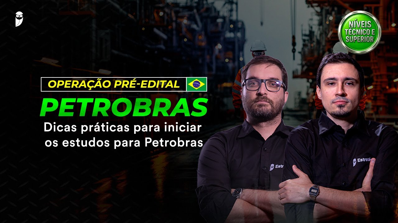Dicas práticas para iniciar os estudos para Petrobras