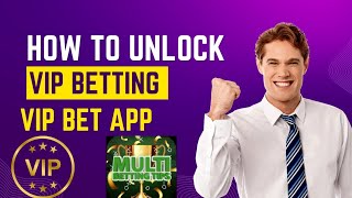 HOW TO UNLOCK 🔓 VIP BETTING TIPS APP (MULT BETTING TIPS)