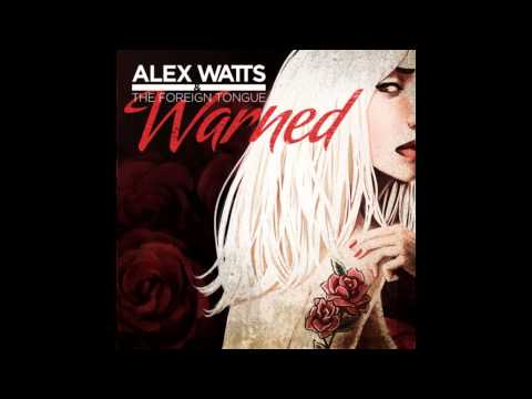 Alex Watts & the Foreign Tongue - Warned (AdOne Remix)