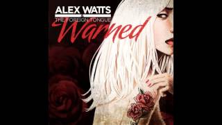 Alex Watts & the Foreign Tongue - Warned (AdOne Remix)