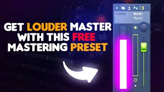 How To Master In FL STUDIO - FREE MASTERING PRESET (MUST WATCH)