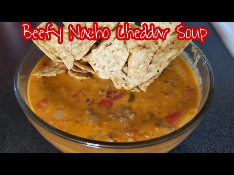 Beefy Nacho Cheddar Soup