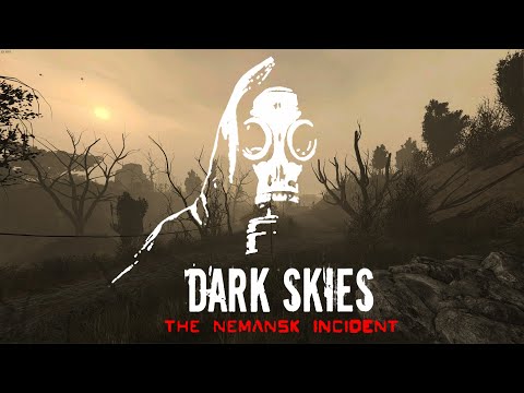 Dark Skies The Nemansk Incident a Low Budget STALKER Inspired Game