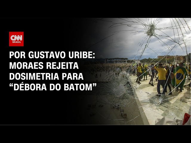 Moraes rejeita Dosimetria para "Débora do Batom" e outros presos | BASTIDORES CNN