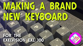 Revolutionise your Exelvision EXL-100 with a brand new keyboard!