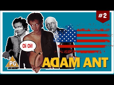 Adam Ant | (Part 2) Oi Oi Saveloy!
