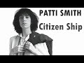 PATTI SMITH - Citizen Ship - 4K - SUBTITULAT EN CATALÀ