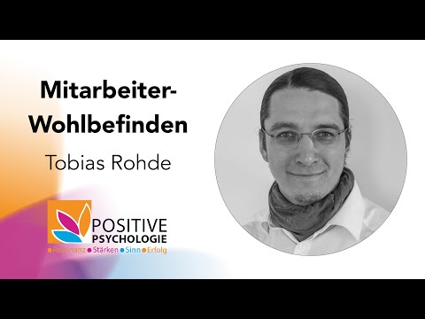Mitarbeiter-Wohlbefinden / Tobias Rohde auf der Positive Psychologie Tour 2019