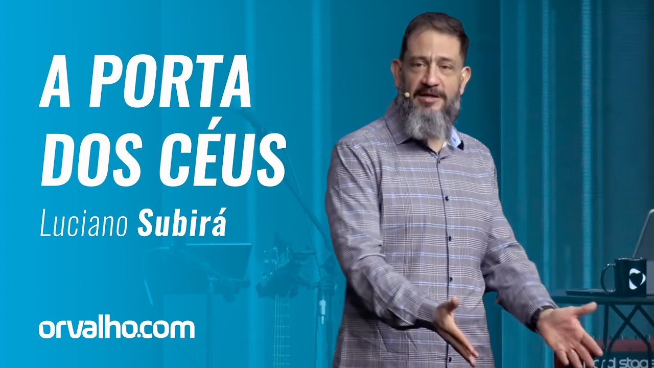 A PORTA DOS CÉUS - Luciano Subirá