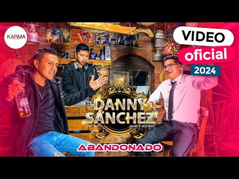 DANNY SÁNCHEZ "petter" - ABANDONADO (Video Oficial 4k)