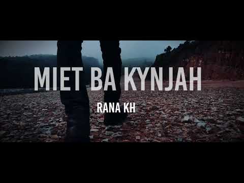 Rana Kharkongor - Miet Ba Kynjah (Official Music Video)
