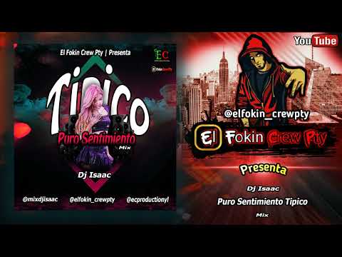 Puro Sentimiento Tipico Mix - Dj Isaac