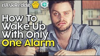 How to Wake Up With Only ONE Alarm [Ask Reddit | Life Hacks |Motivation | Morning Routine]