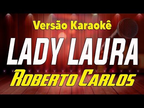 Roberto Carlos - Lady Laura - Karaokê